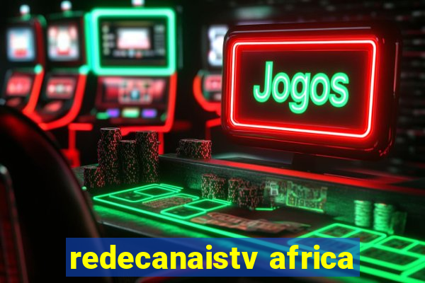 redecanaistv africa